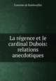 La regence et le cardinal Dubois: relations anecdotiques, Fontaine de Rambouillet 