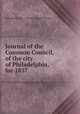 Journal of the Common Council, of the city of Philadelphia, for 1837, Philadelphia (Pa.). Councils. Common Council 