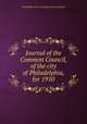Journal of the Common Council, of the city of Philadelphia, for 1910, Philadelphia (Pa.). Councils. Common Council 