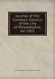 Journal of the Common Council, of the city of Philadelphia, for 1902, Philadelphia (Pa.). Councils. Common Council 