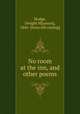 No room at the inn, and other poems, Hodge, Dwight M[unson], 1846- [from old catalog] 