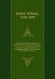 The land of the Veda; being personal reminiscences of India, its people, castes, thugs, and fakirs, its religions, mythology, principal monuments, palaces, and mausoleums, together with the incidents of the great Sepoy rebellion, Butler, William, 1818-1899 