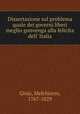 Dissertazione sul problema quale dei governi liberi meglio gonvenga alla felicita dell