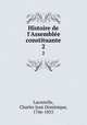 Histoire de l`Assemble constituante. 2, Lacretelle, Charles Jean Dominique, 1766-1855 