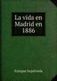 La vida en Madrid en 1886, Enrique Sepulveda 