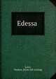 Edessa, Estes, Medora. [from old catalog] 