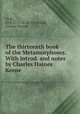 The thirteenth book of the Metamorphoses. With introd. and notes by Charles Haines Keene, Ovid, 43 B.C.-17 or 18 A.D,Keene, Charles Haines 