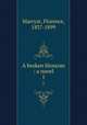 A broken blossom : a novel. 1, Marryat, Florence, 1837-1899 