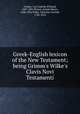Greek-English lexicon of the New Testament; being Grimm