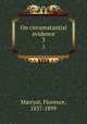 On circumstantial evidence. 3, Marryat, Florence, 1837-1899 