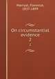 On circumstantial evidence. 2, Marryat, Florence, 1837-1899 