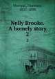 Nelly Brooke. A homely story. 2, Marryat, Florence, 1837-1899 