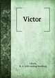 Victor, Ulrich, B. A. [old catalog heading] 
