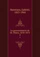 Le gouvernement de M. Thiers, 1870-1873. 2, Hanotaux, Gabriel, 1853-1944 