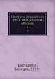 Elections legislatives . 1914-1936, resultats officiels, Lachapelle, Georges, 1859- 