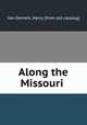 Along the Missouri, Van Demark, Harry. [from old catalog] 