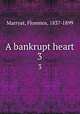 A bankrupt heart. 3, Marryat, Florence, 1837-1899 