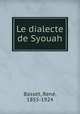 Le dialecte de Syouah, Rene? Basset 