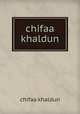 chifaa khaldun, Chifaa Khaldun 