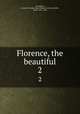 Florence, the beautiful. 2, Lamington, Alexander Dundas Ross Wishart Cochrane-Baillie, Baron, 1816-1890 