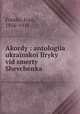 Akordy : antologiia ukrainskoi liryky vid smerty Shevchenka, Franko, Ivan, 1856-1916 