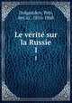 Le verite sur la Russie. 1, Petr Dolgorukov 