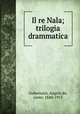 Il re Nala; trilogia drammatica, Gubernatis, Angelo de, conte, 1840-1913 