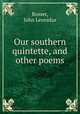 Our southern quintette, and other poems, Rosser, John Leonidas 