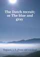 The Dutch recruit; or The blue and gray, Vegiard, J. T. [from old catalog] 
