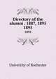 Directory of the alumni . 1887, 1895. 1895, University of Rochester 