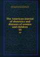 The American journal of obstetrics and diseases of women and children. 50, American Association of Obstetricians, Gynecologists and Abdominal Surgeons 