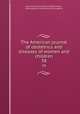 The American journal of obstetrics and diseases of women and children. 38, American Association of Obstetricians, Gynecologists and Abdominal Surgeons 