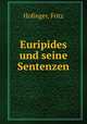 Euripides und seine Sentenzen, Hofinger, Fritz 
