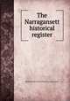The Narragansett historical register, Rhode Island Citizens Historical Association 