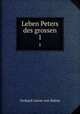 Leben Peters des grossen. 1, Gerhard Anton von Halem 