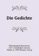 Die Gedichte, Michelangelo Buonarroti, 1475-1564,Robert-tornow, Walter, d. 1895,Thouret, Georg 