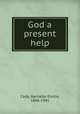 God a present help, Cady, Harriette Emilie, 1848-1941 