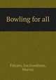 Bowling for all, Falcaro, Joe,Goodman, Murray 