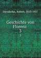Geschichte von Florenz . 3, Davidsohn, Robert, 1853-1937 
