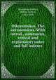 Oikonomikos. The oeconomicus. With introd., summaries, critical and explanatory notes and full indexes, Xenophon,Holden, Hubert Ashton, 1822-1896 