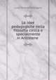 Le idee pedagogiche nella filosofia cinica e specialmente in Antistene ., Luigi Andrea Rostagno 