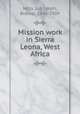 Mission work in Sierra Leona, West Africa, Mills, Job Smith, Bishop, 1846-1909 