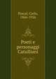 Poeti e personaggi Catulliani, Pascal, Carlo, 1866-1926 