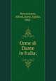 Orme di Dante in Italia;, Bassermann, Alfred,Gorra, Egidio, 1862- 