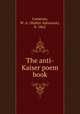 The anti-Kaiser poem book, Cameron, W. A. (Walter Almanzor), b. 1862 