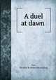 A duel at dawn, Cox, Eleanor R. [from old catalog] 