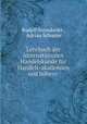 Lehrbuch der internationalen Handelskunde fur Handels-akademien und hohere ., Rudolf Sonndorfer , Adrian Schuster 