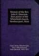 Memoir of the Rev. John E. Emerson, first pastor of the Whitefield church, Newburyport, Mass, Clark, Rufus Wheelwright, 1813-1886,Emerson, John Edwards, 1823-1851 
