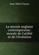La morale anglaise contemporaine: morale de l