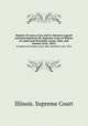 Reports of cases at law and in chancery argued and determined in the Supreme Court of Illinois. 42 (April and November terms, 1866, and January term, 1867), Illinois. Supreme Court 